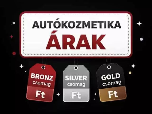 Autókozmetika árak – Bronz, Silver és Gold csomagok